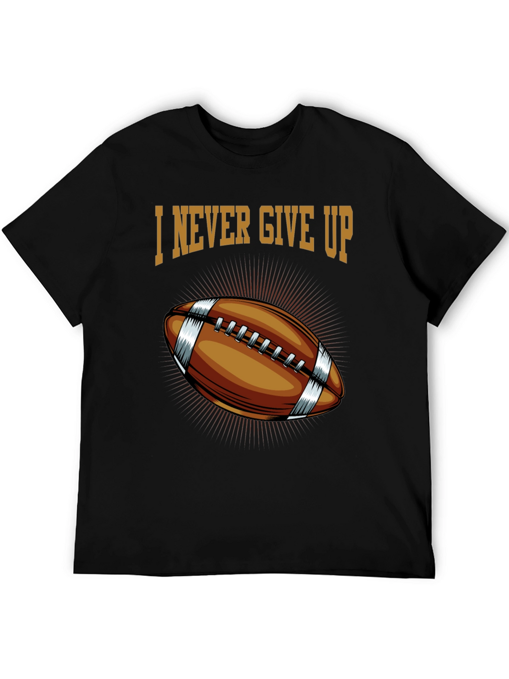 I Never Give Up Football Graphic T-Shirt