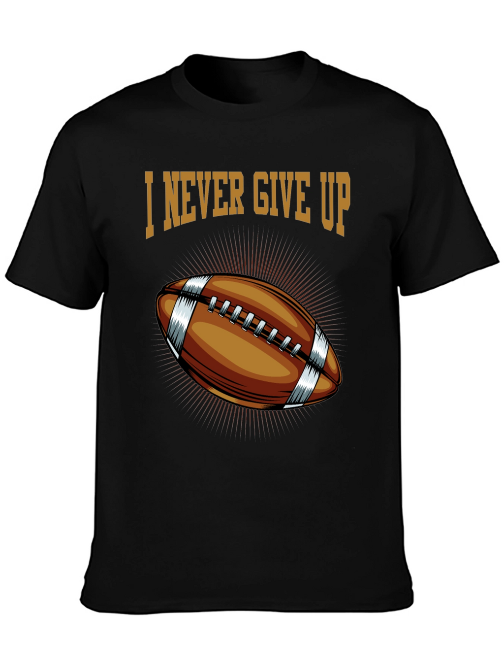 I Never Give Up Football Graphic T-Shirt