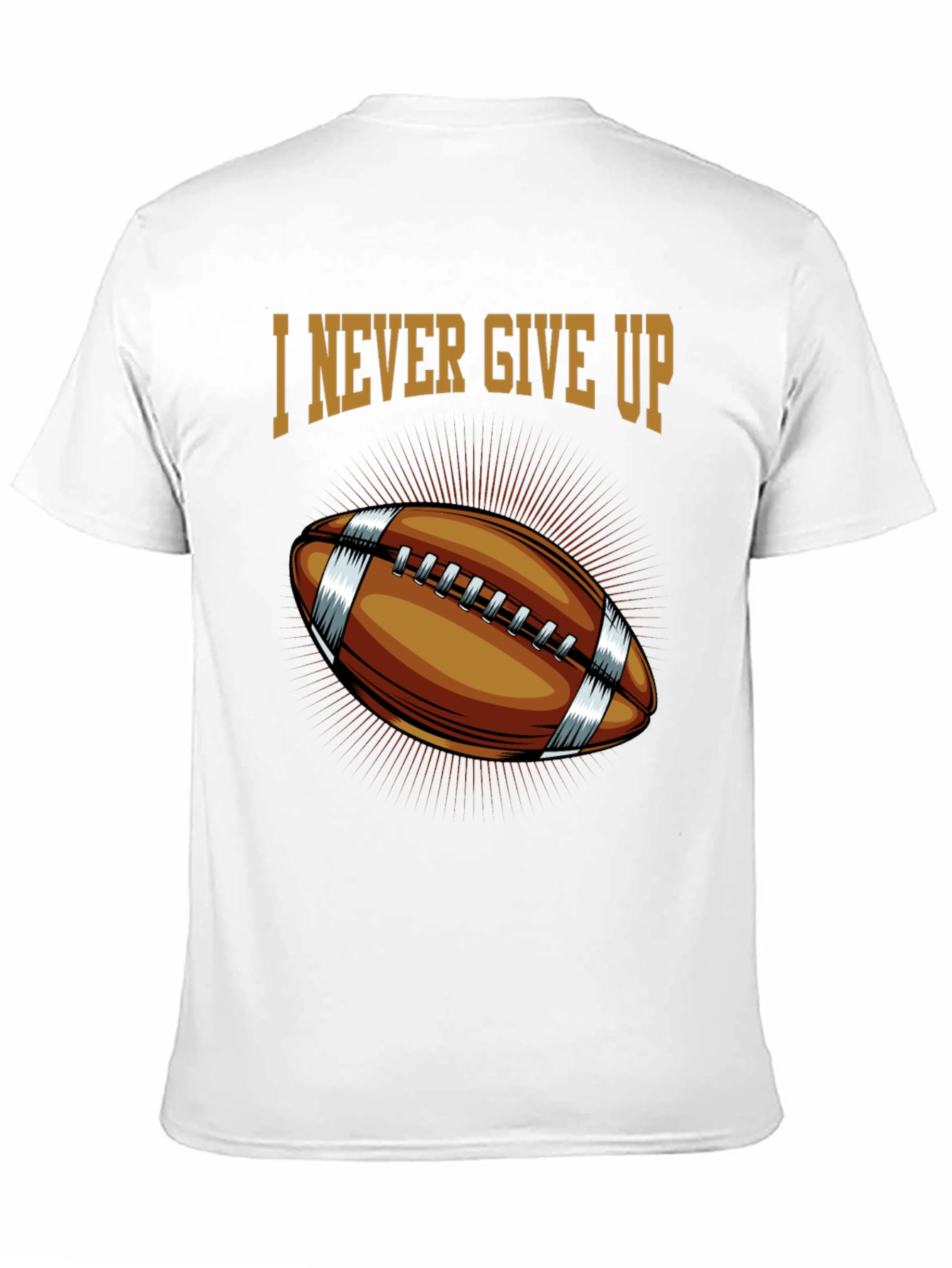 I Never Give Up Football Graphic T-Shirt
