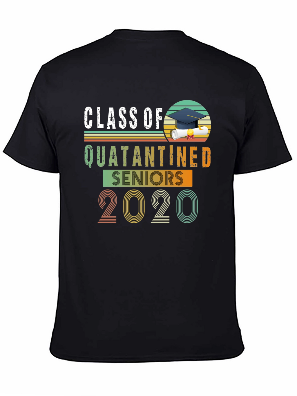 Class of 2020 Quarantined Seniors T-Shirt