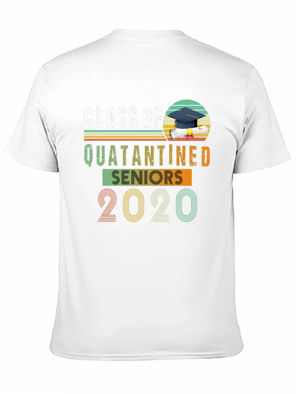 Class of 2020 Quarantined Seniors T-Shirt