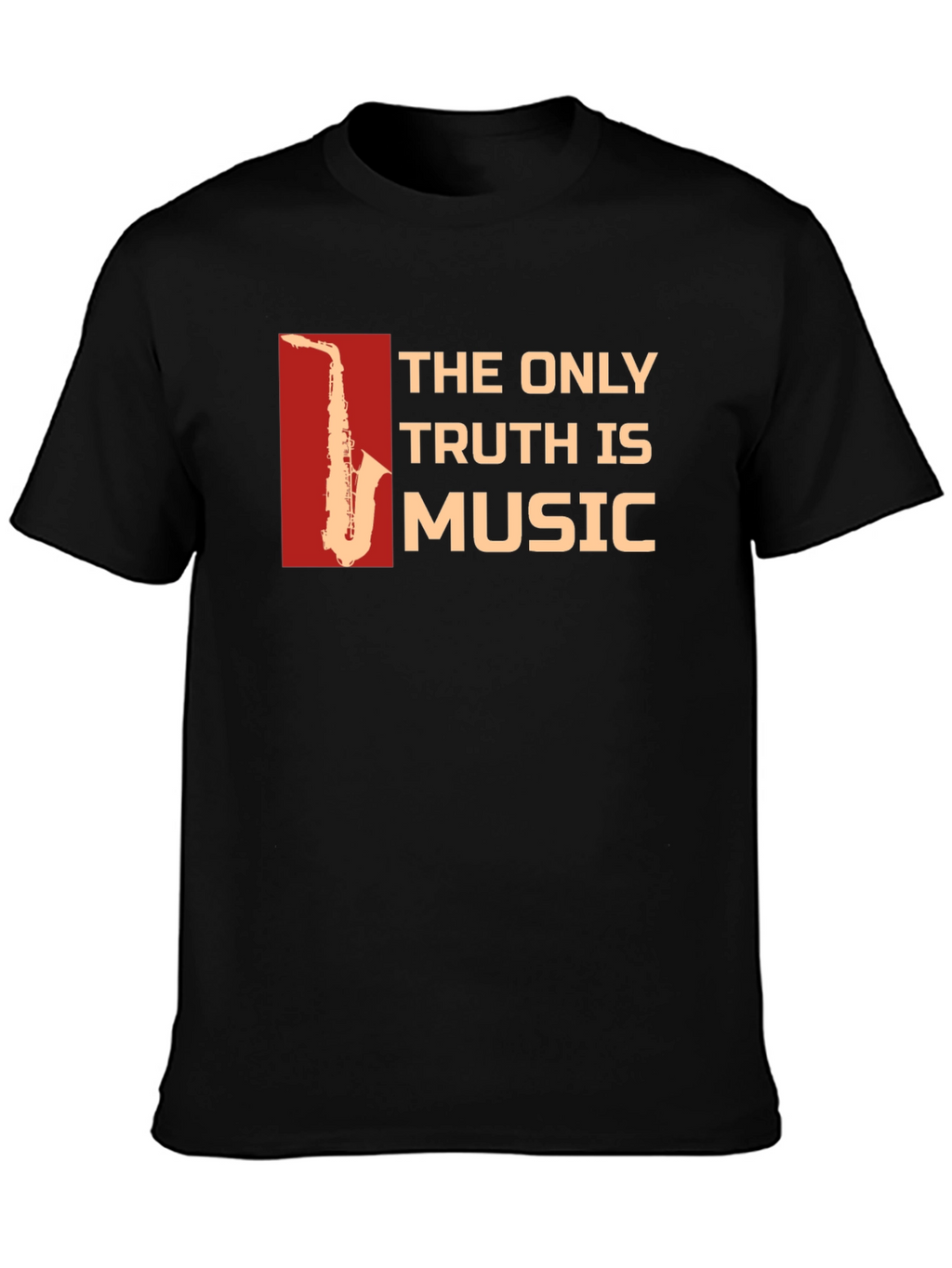 The Only Truth is Music T-Shirt