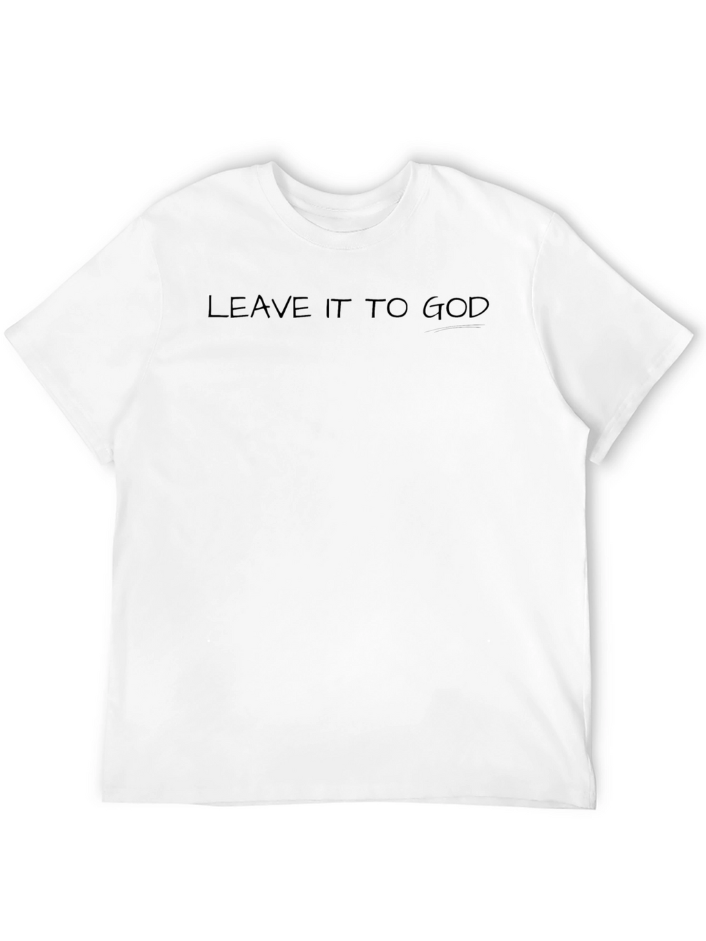 Leave It To God Black T-Shirt