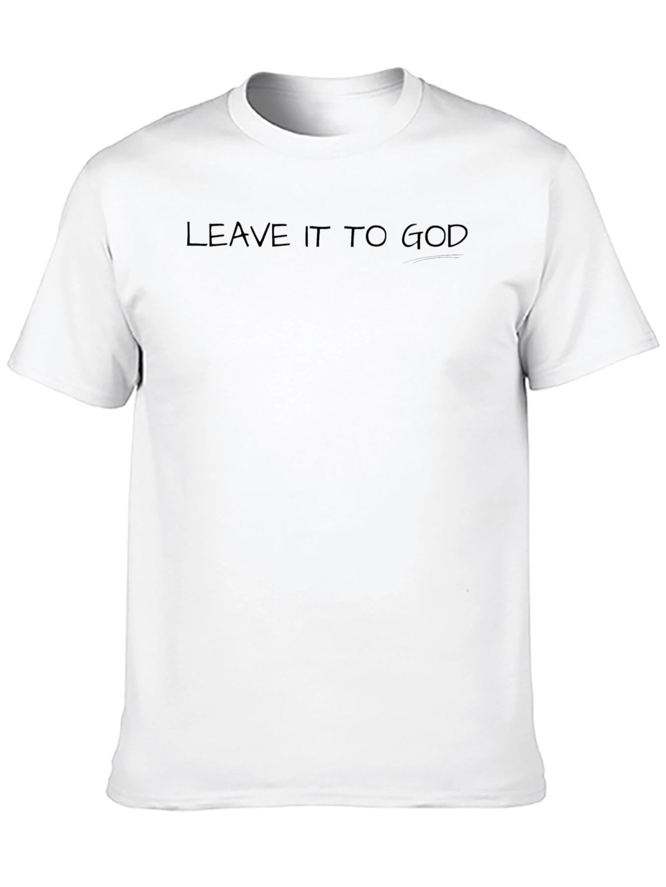 Leave It To God Black T-Shirt