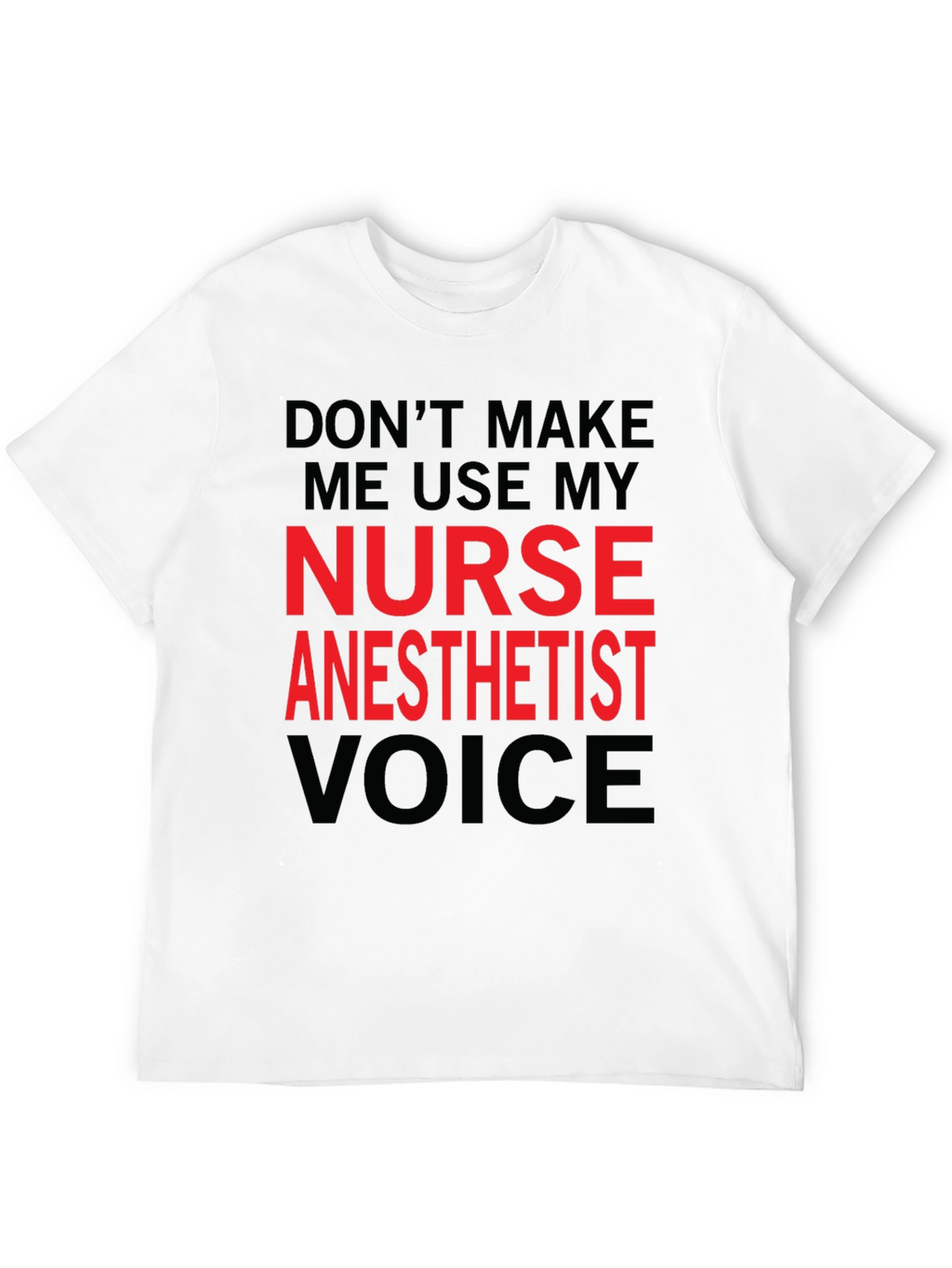 Nurse Anesthetist Voice Graphic T-Shirt