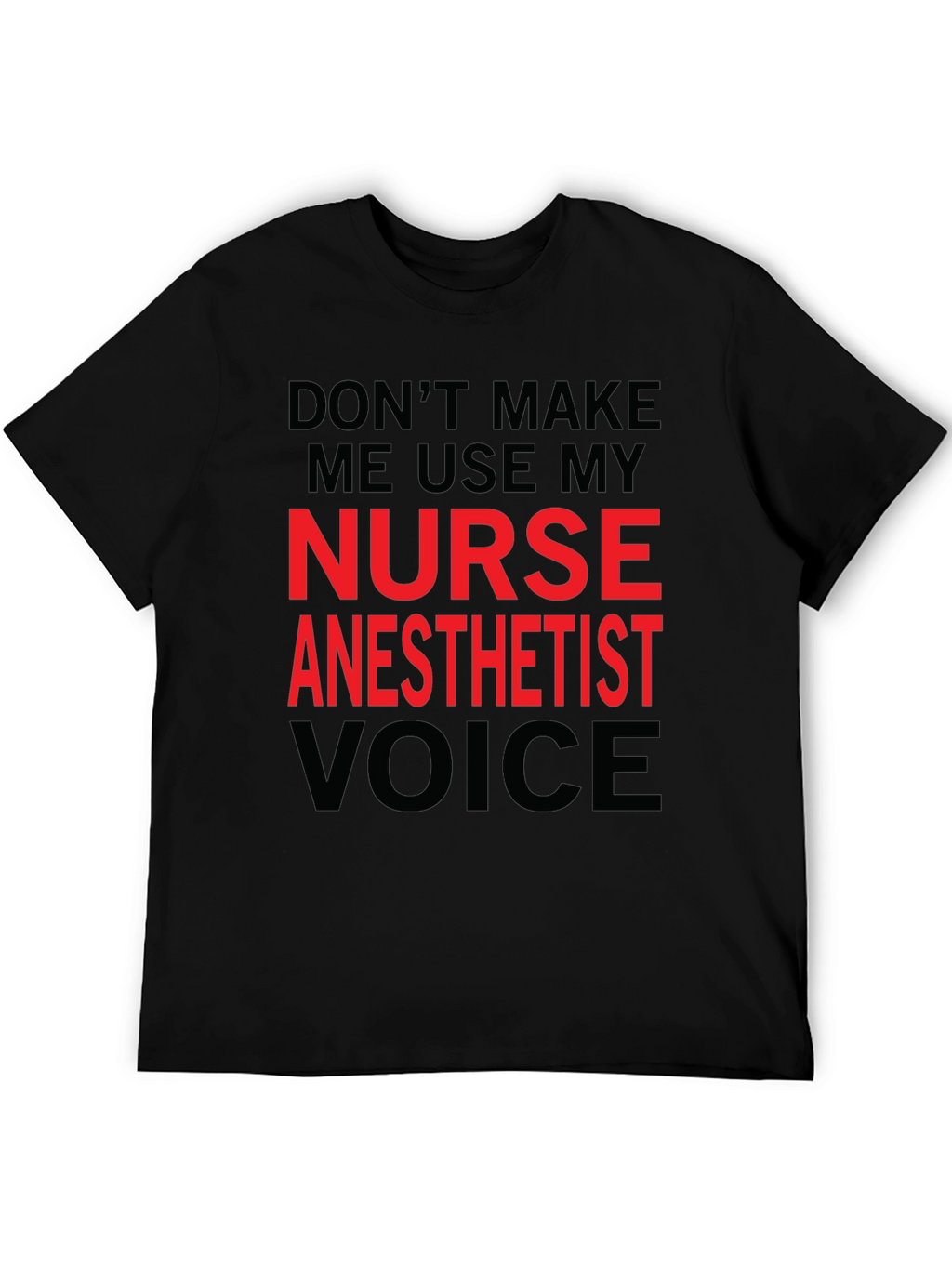 Nurse Anesthetist Voice Graphic T-Shirt