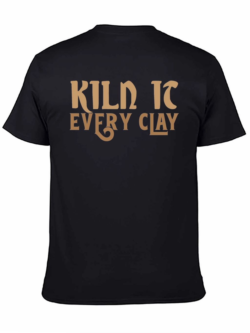 Kiln It Every Clay Funny Potter T-Shirt