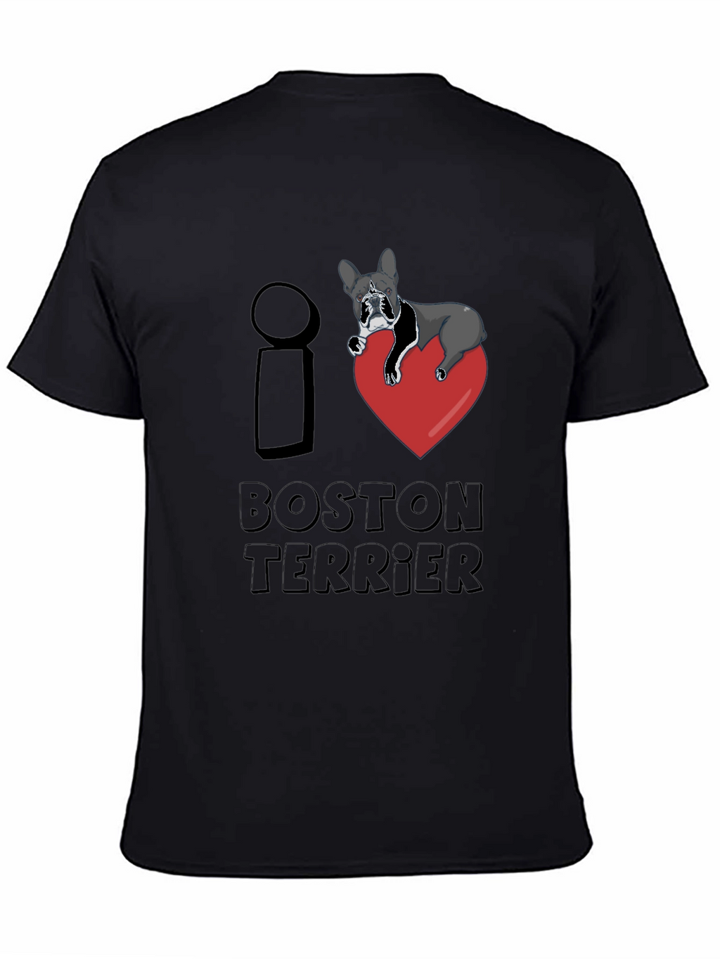 I Love Boston Terrier Black T-Shirt