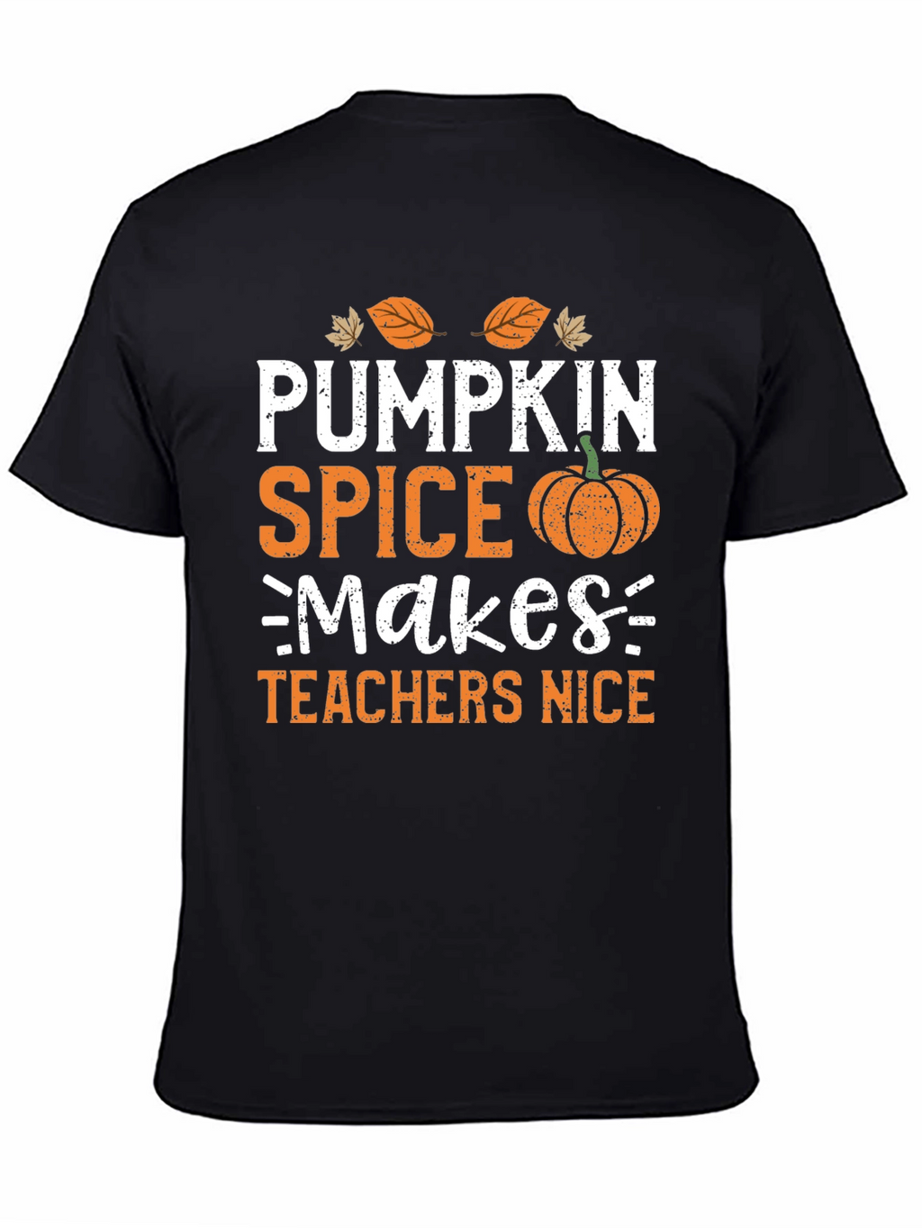 Pumpkin Spice Makes Teachers Nice T-Shirt
