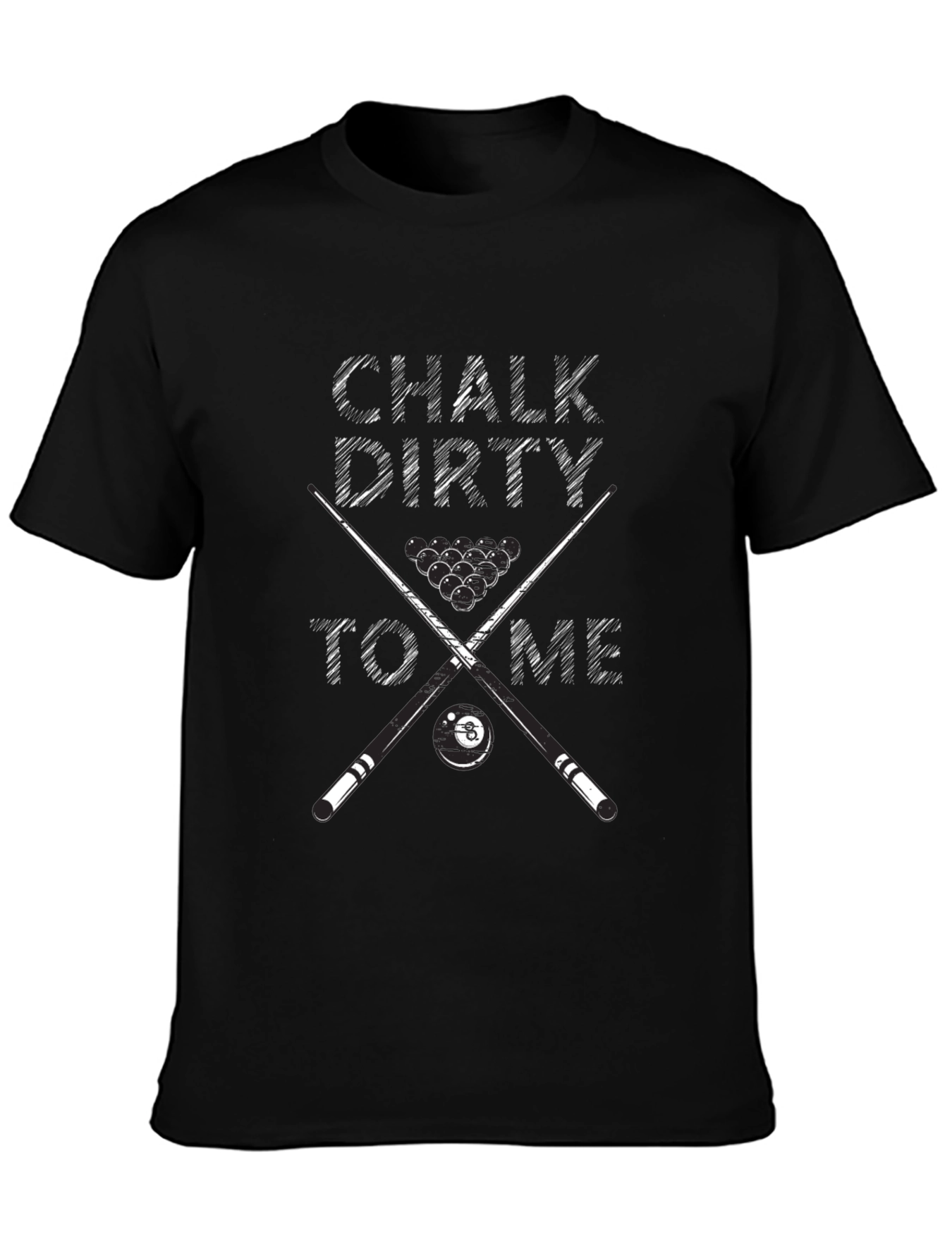 Chalk Dirty To Me Billiards Graphic T-Shirt