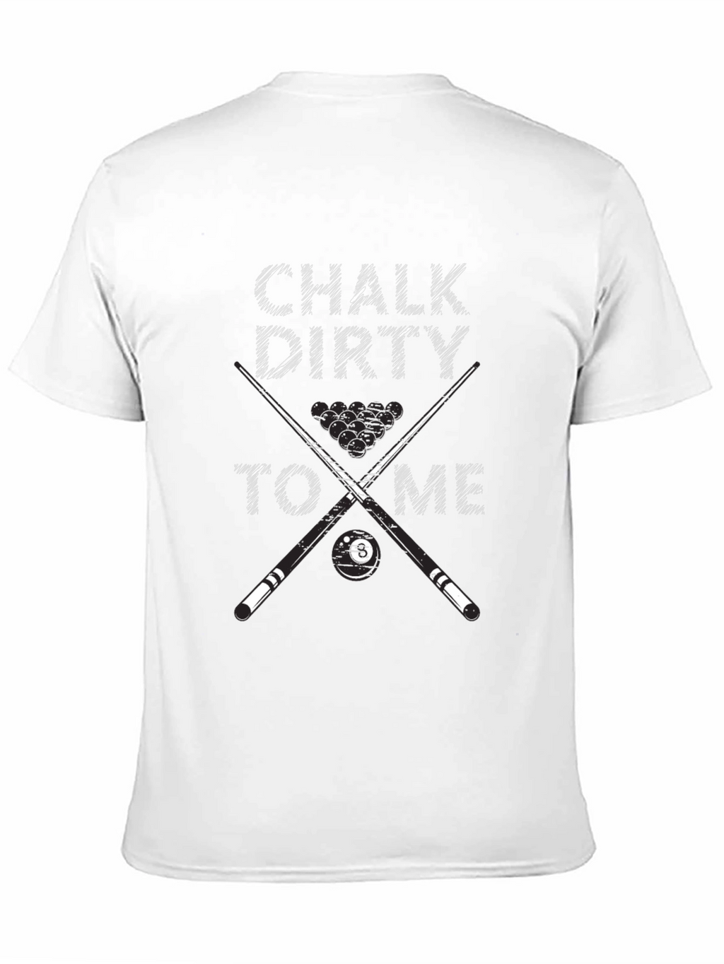 Chalk Dirty To Me Billiards Graphic T-Shirt