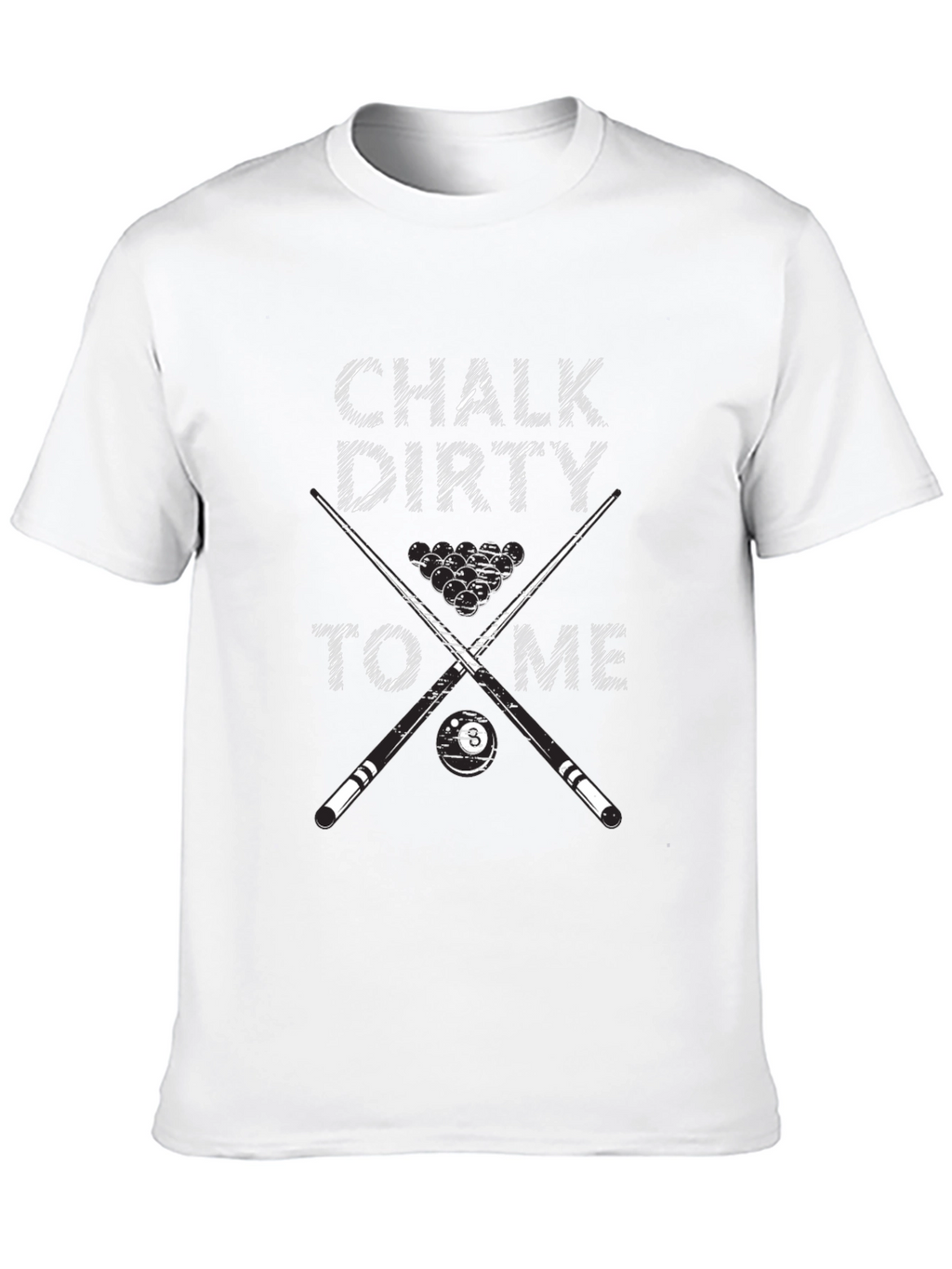 Chalk Dirty To Me Billiards Graphic T-Shirt