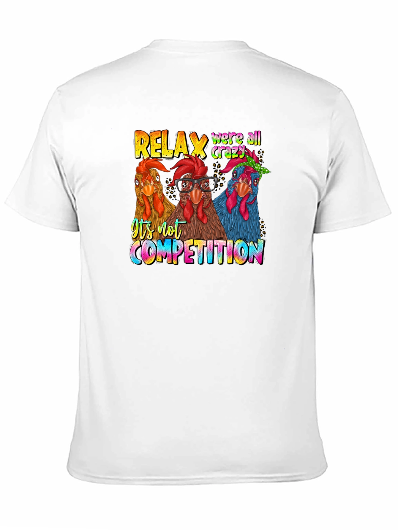 Relax Crazy Chickens T-Shirt
