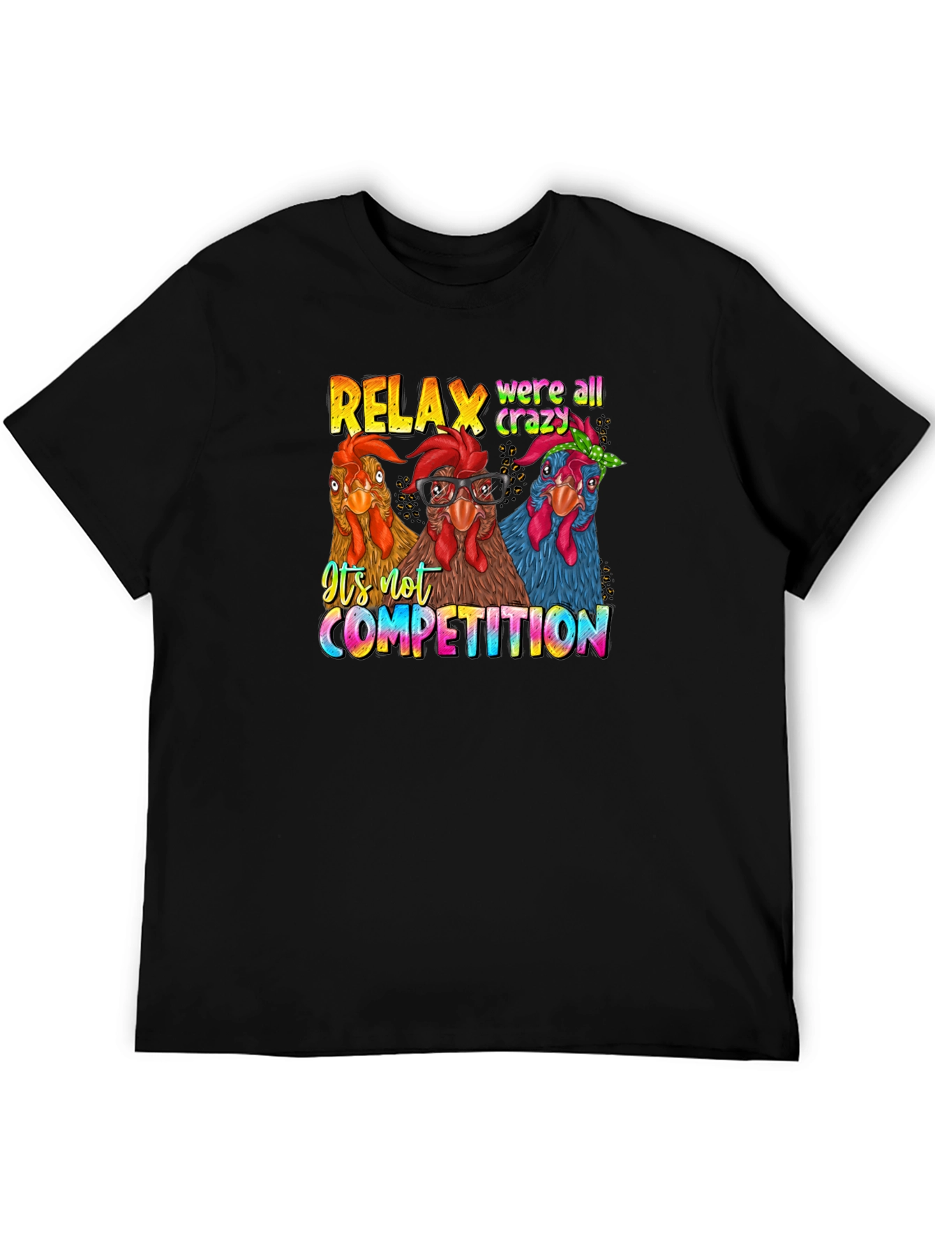 Relax Crazy Chickens T-Shirt