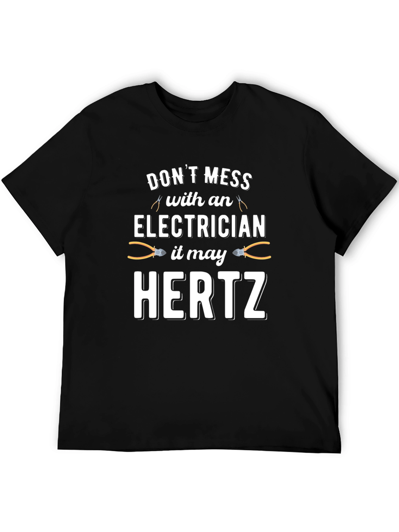 Electrician Humor Graphic T-Shirt - Dont Mess With an Electrician