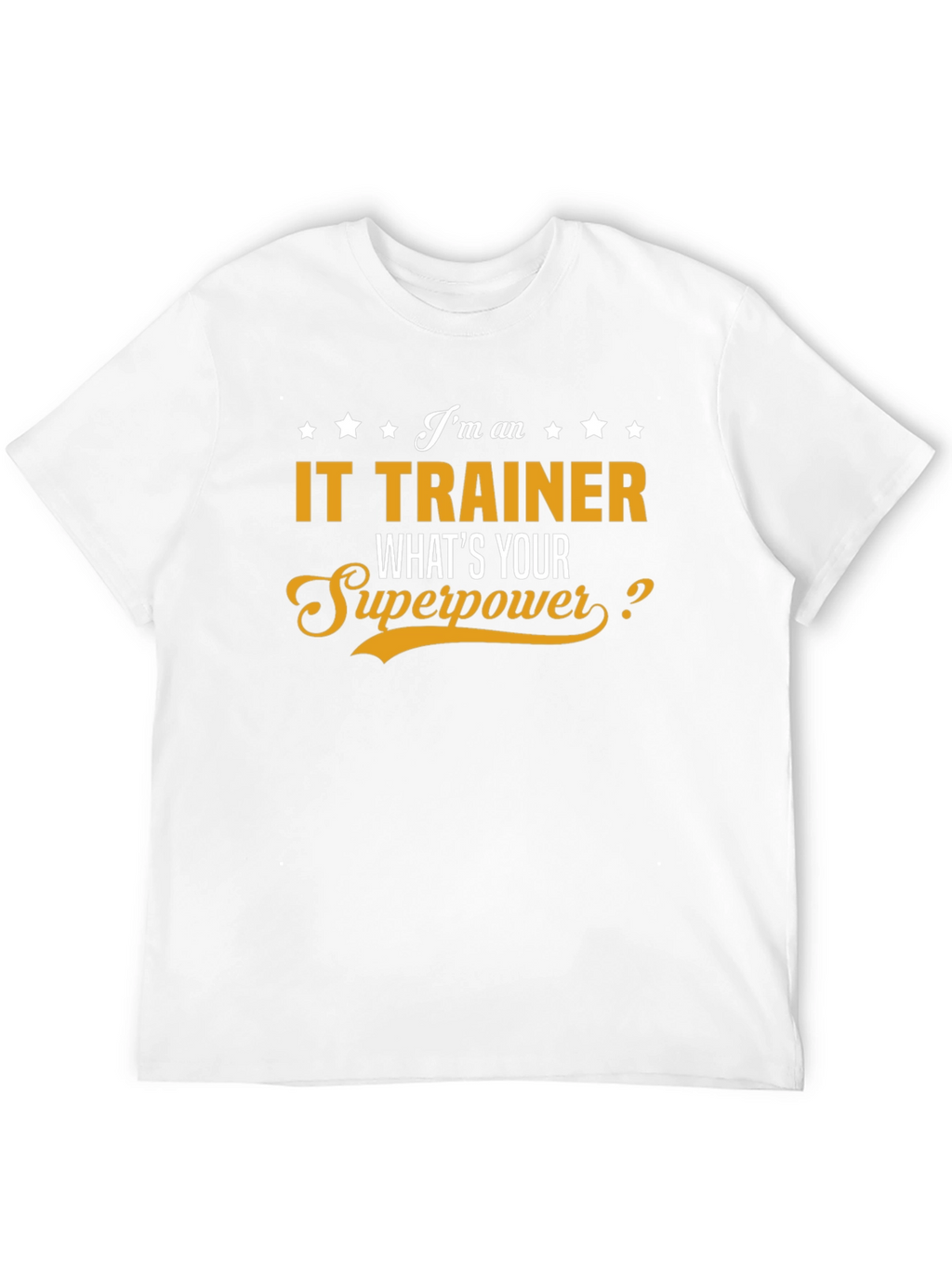 IT Trainer Superpower T-Shirt