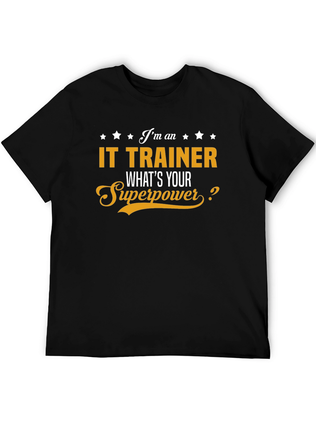 IT Trainer Superpower T-Shirt