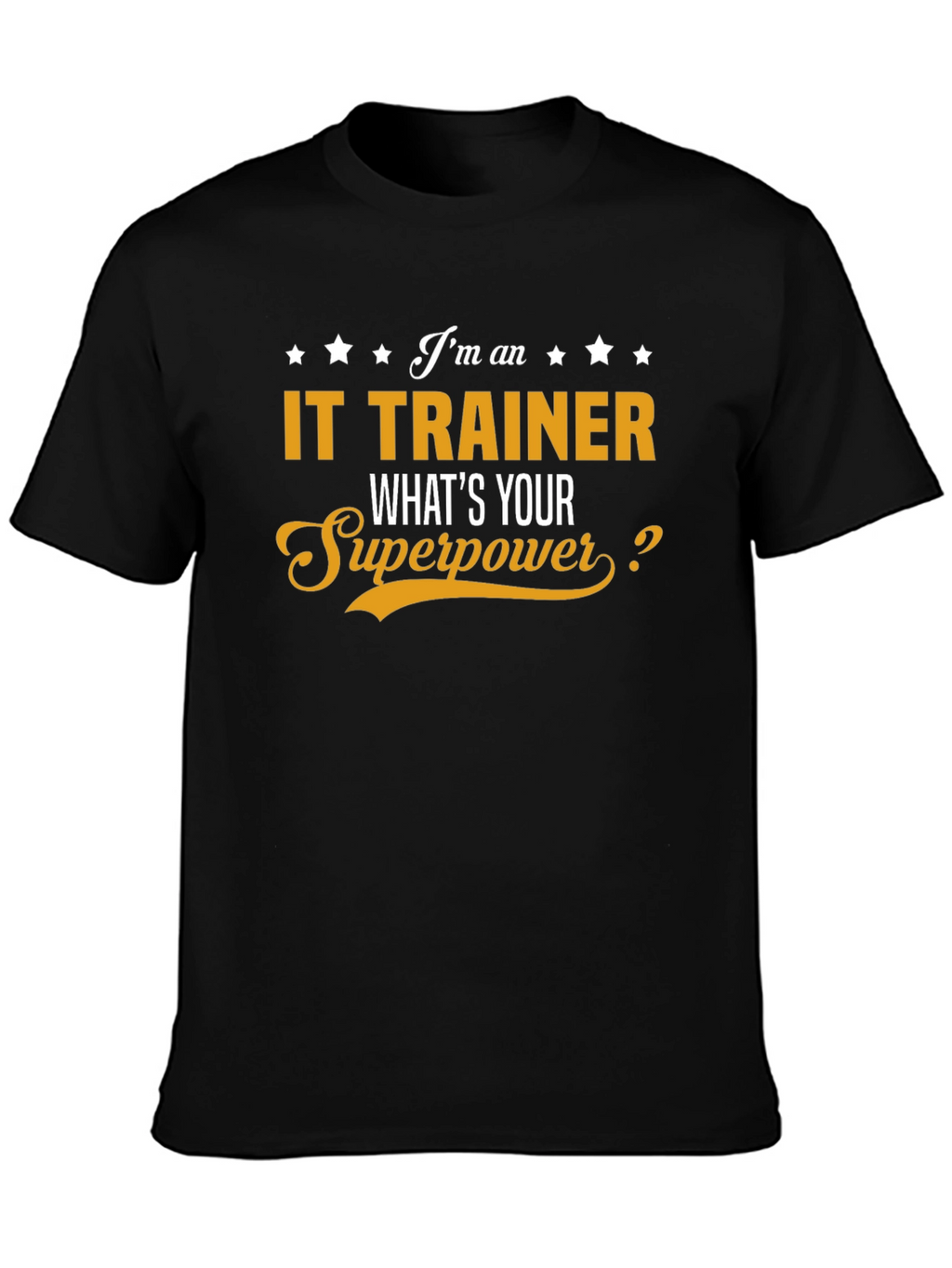 IT Trainer Superpower T-Shirt