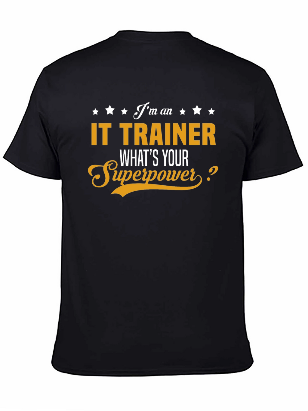 IT Trainer Superpower T-Shirt