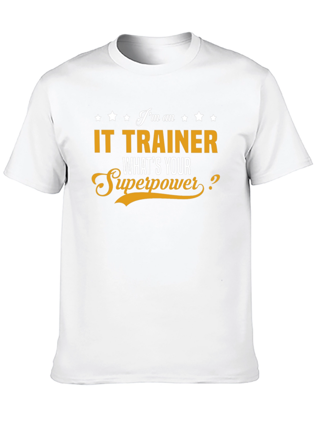 IT Trainer Superpower T-Shirt