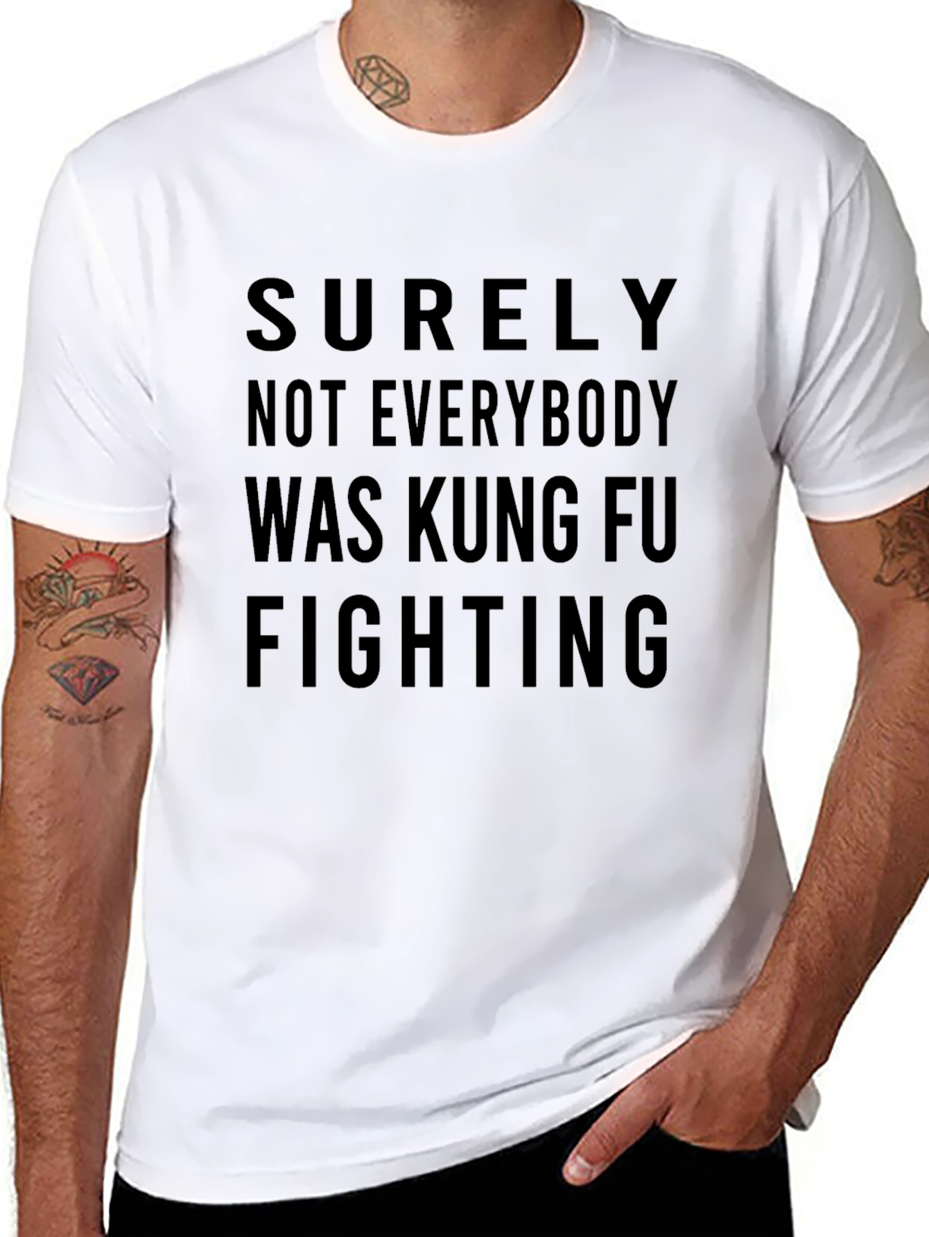 Surely Not Everybody Was Kung Fu Fighting T-Shirt