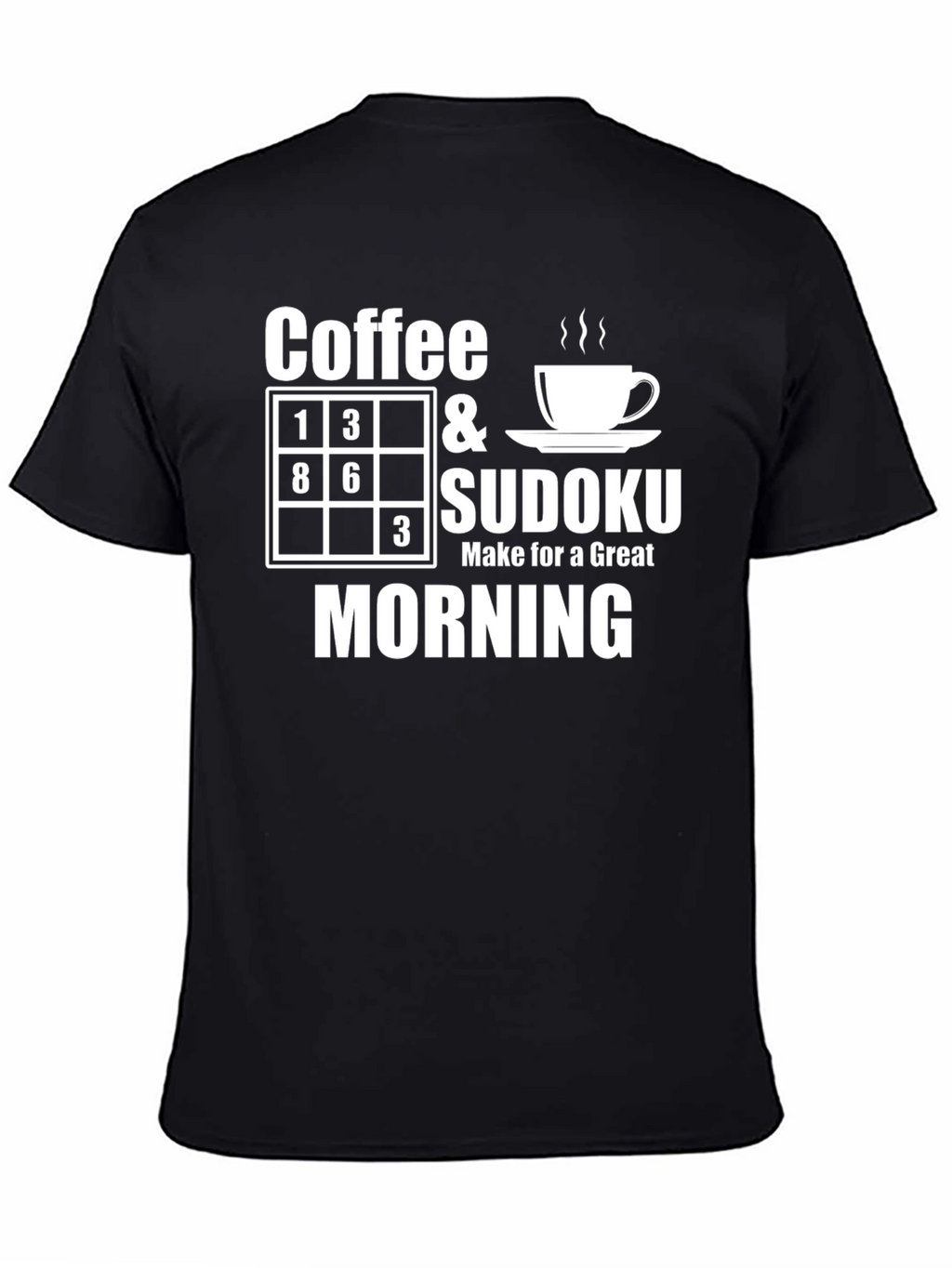 Coffee & Sudoku T-Shirt: Great Morning Tee