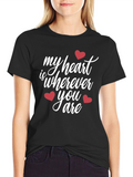 Heartfelt Black T-Shirt: My Heart Is Wherever You Are