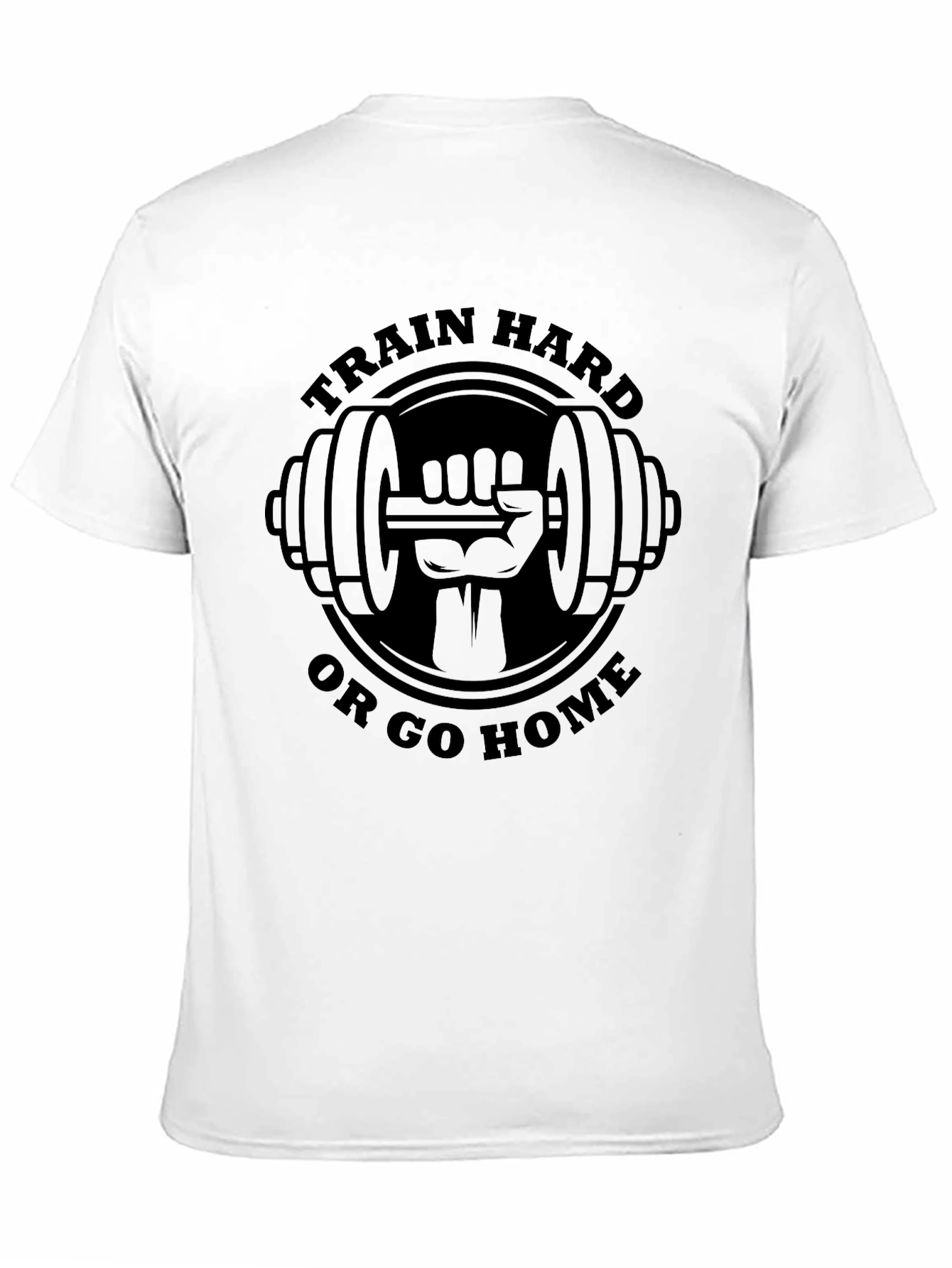 Train Hard or Go Home T-Shirt