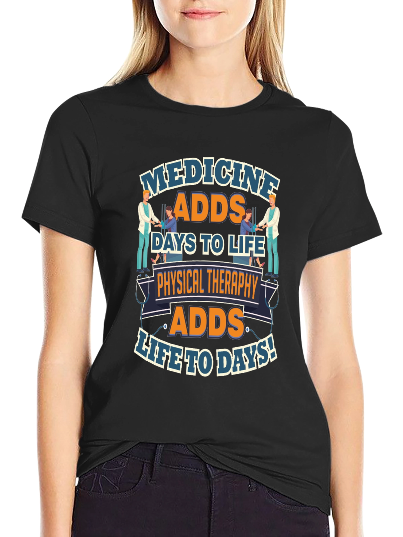 Physical Therapy Adds Life to Days T-Shirt