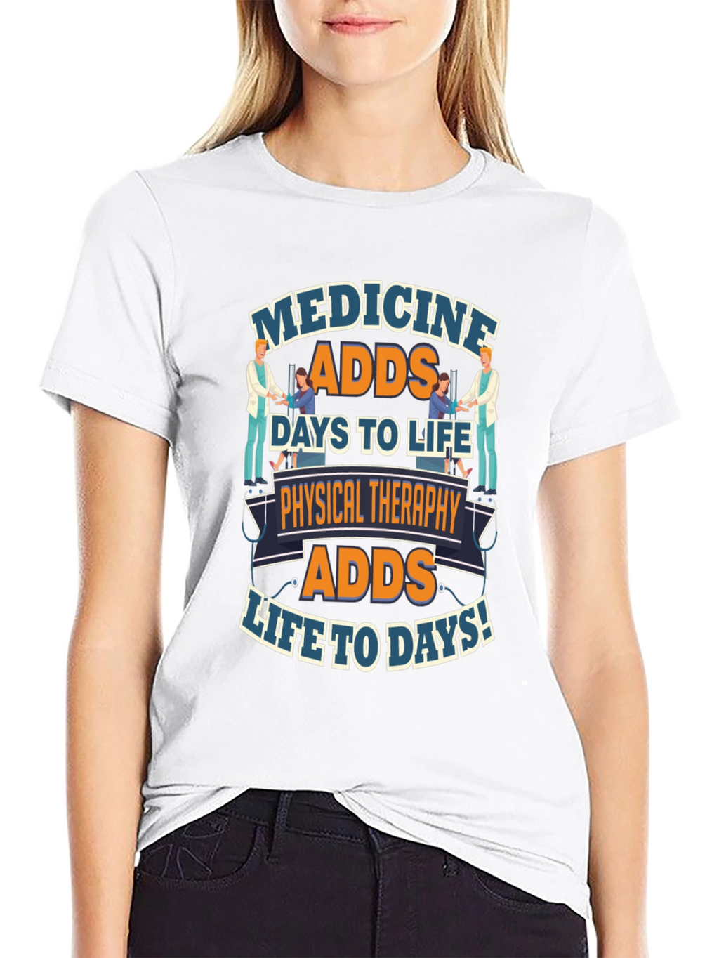 Physical Therapy Adds Life to Days T-Shirt