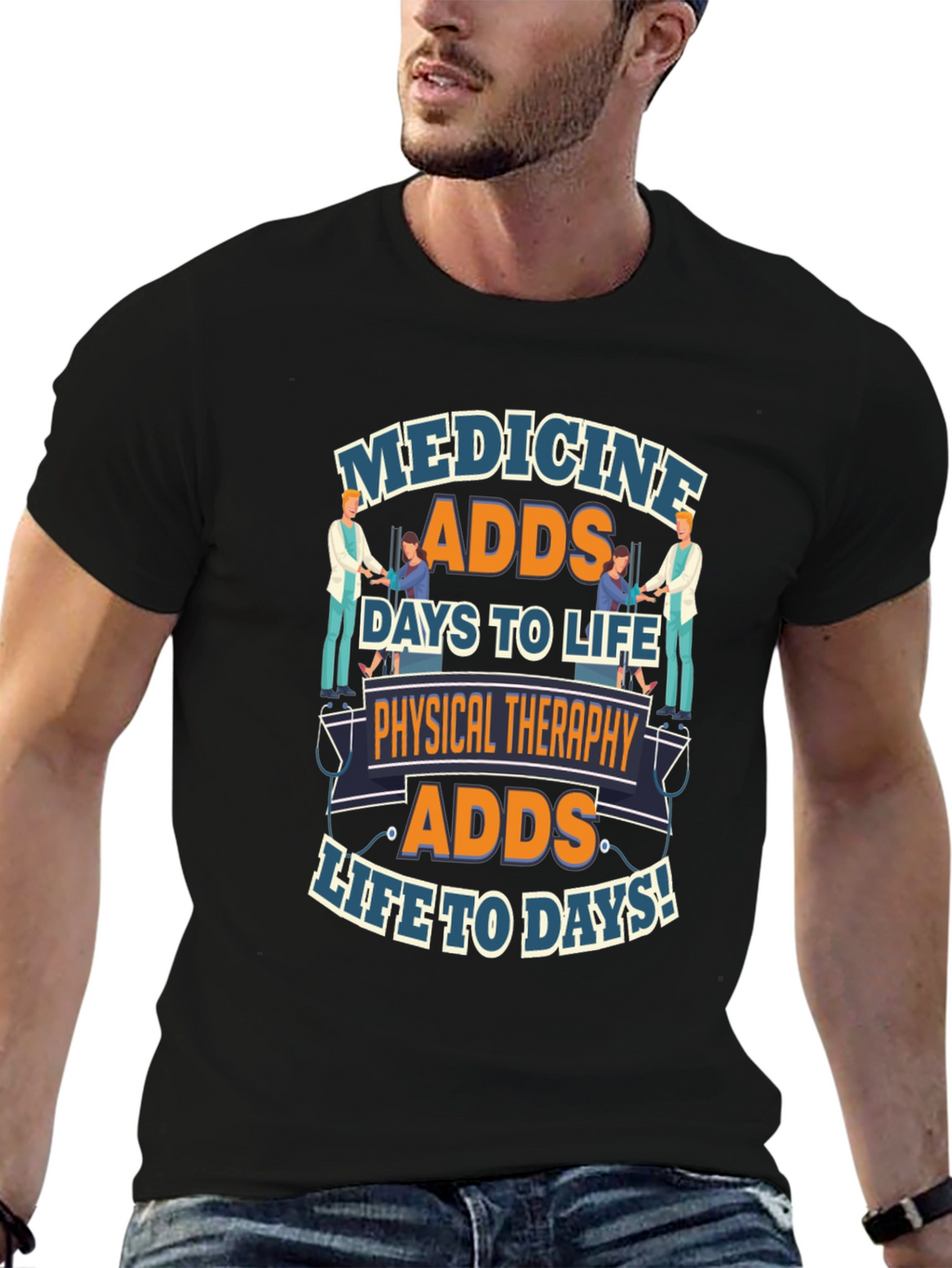 Physical Therapy Adds Life to Days T-Shirt