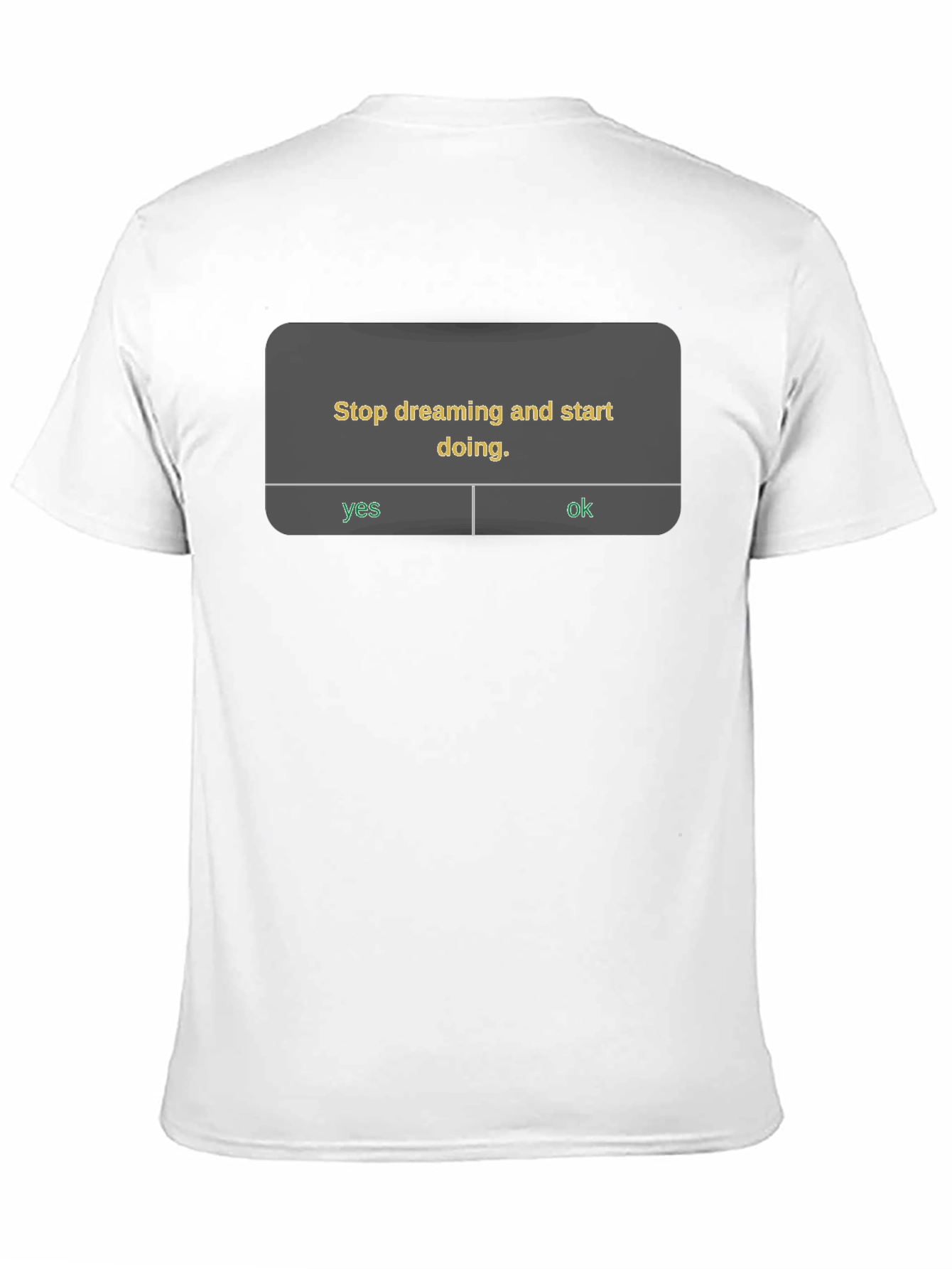 Stop Dreaming Start Doing T-Shirt - Motivational Tee