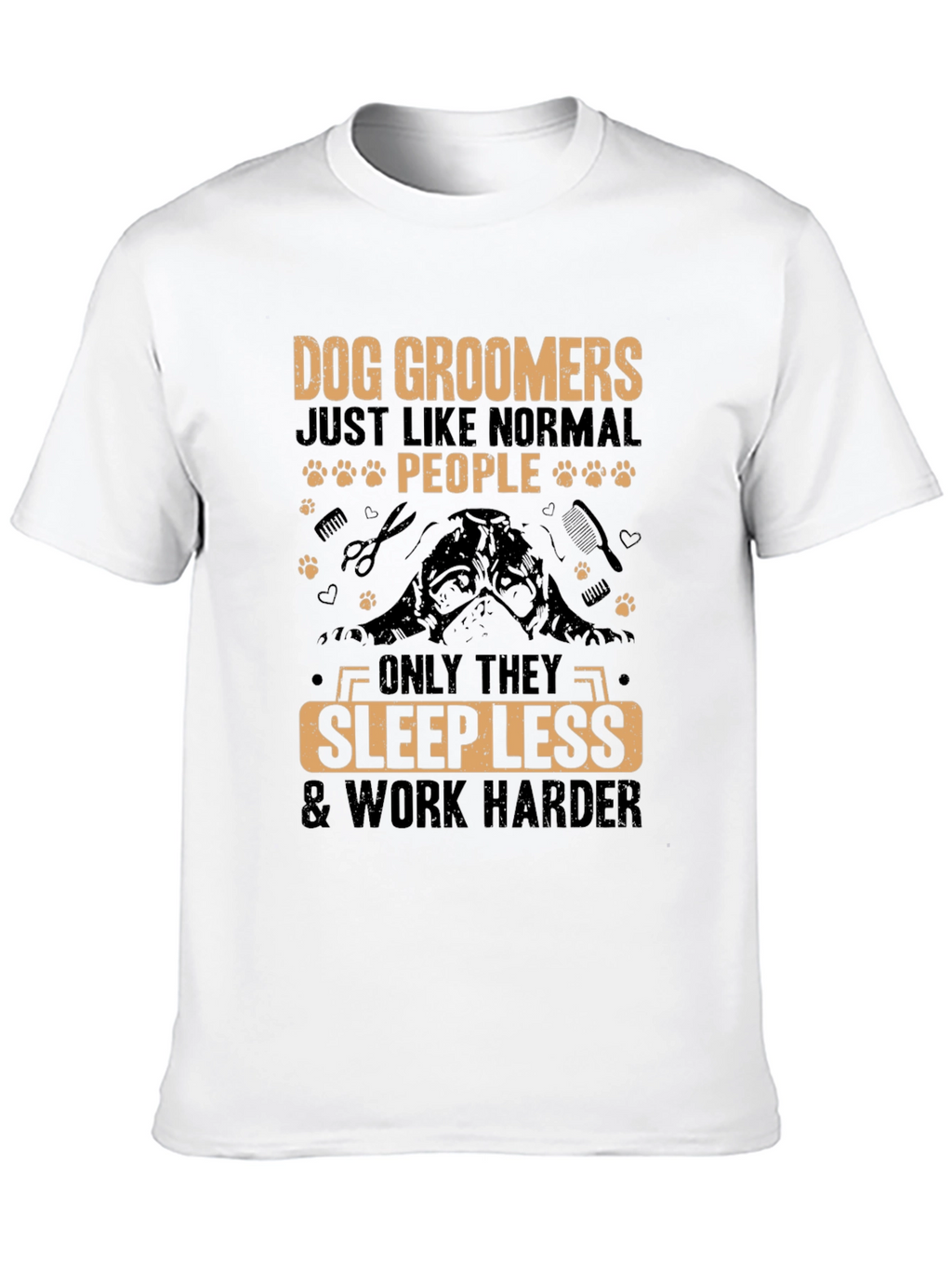 Dog Groomer T-Shirt - Sleep Less Work Harder