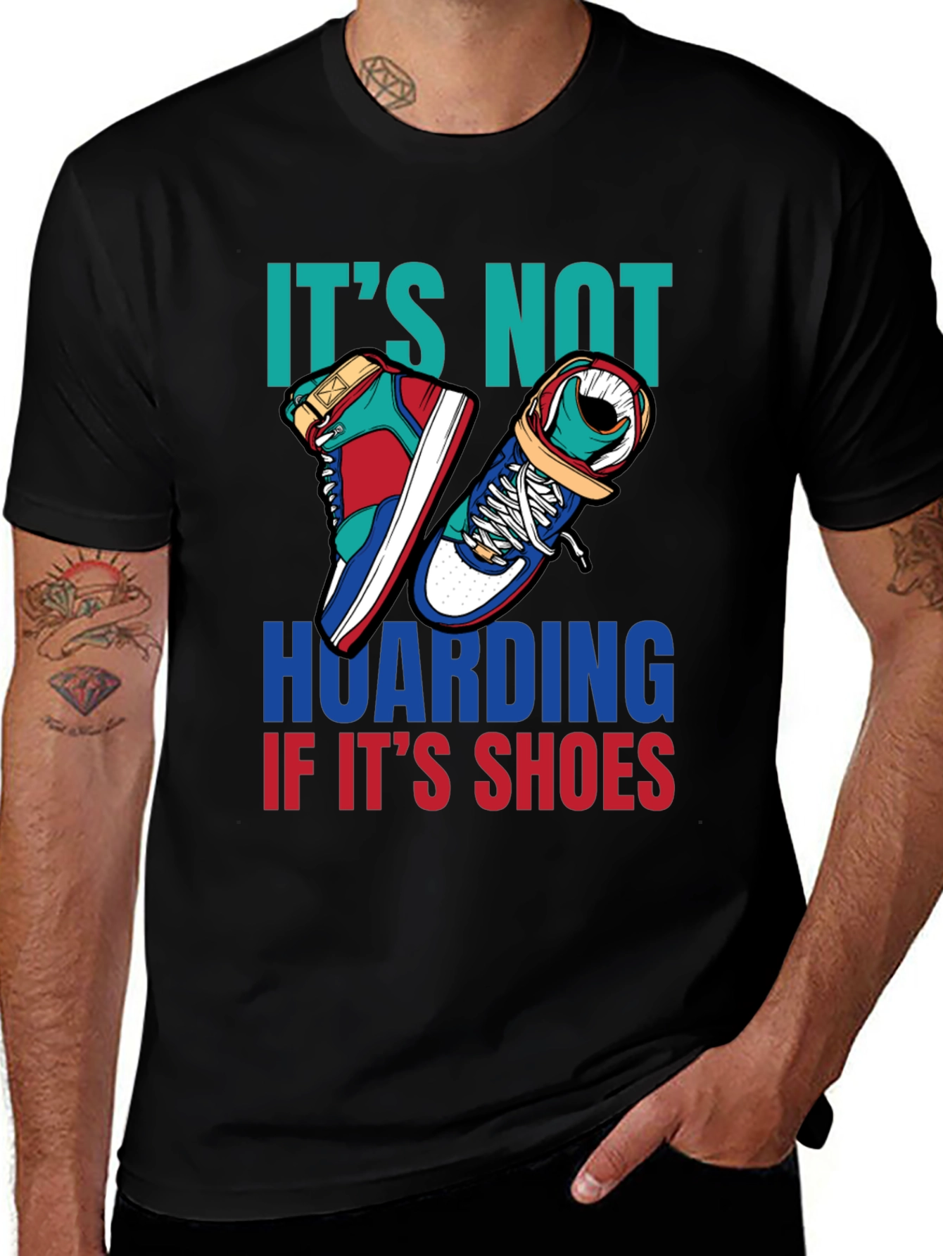 Funny Shoe Hoarder T-Shirt - Stylish Sneaker Lover Tee