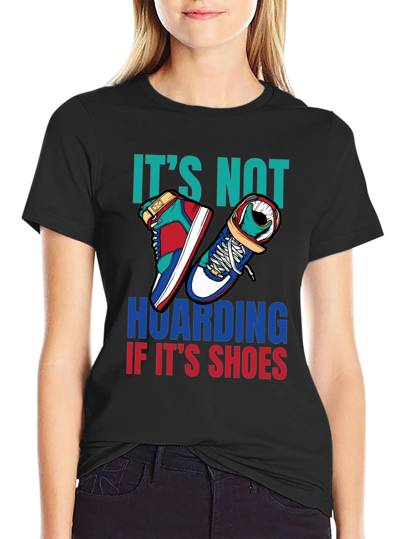 Funny Shoe Hoarder T-Shirt - Stylish Sneaker Lover Tee