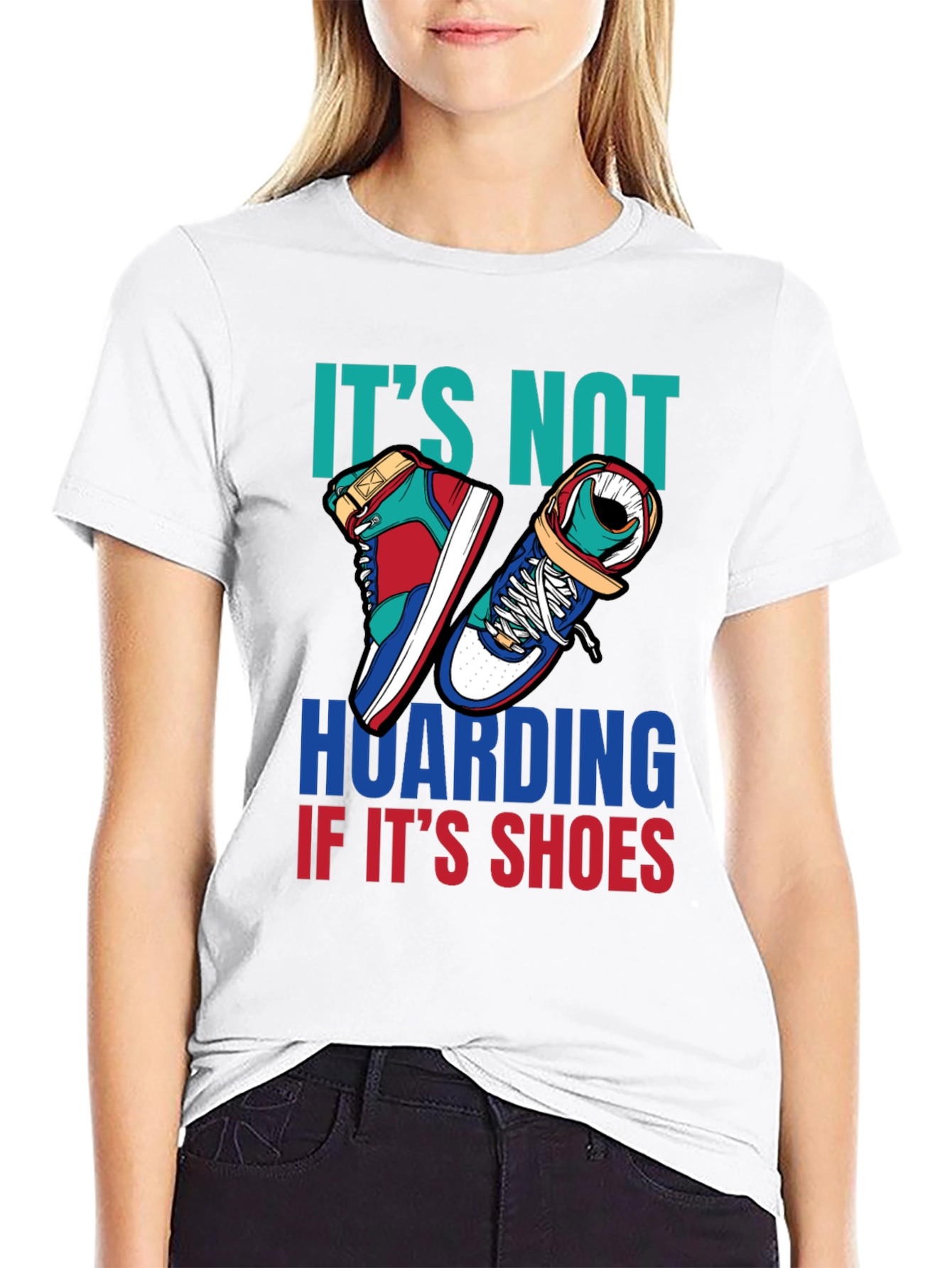 Funny Shoe Hoarder T-Shirt - Stylish Sneaker Lover Tee