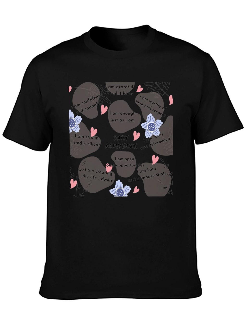 Affirmation Reminder Graphic T-Shirt