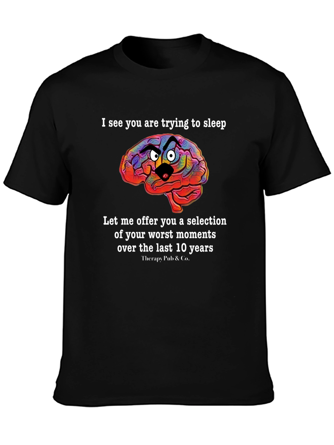 Funny Brain T-Shirt:  Sleep Deprivation Humor