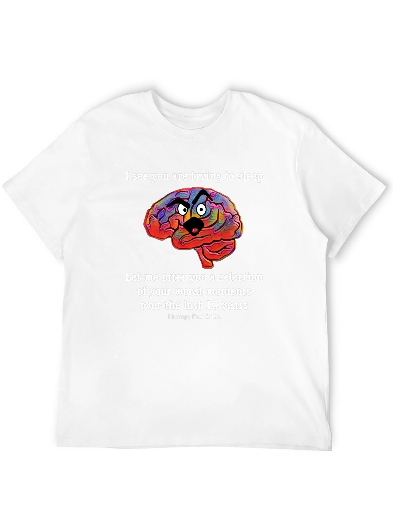 Funny Brain T-Shirt:  Sleep Deprivation Humor