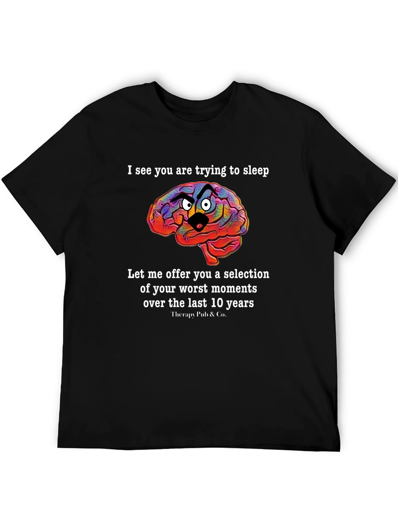Funny Brain T-Shirt:  Sleep Deprivation Humor