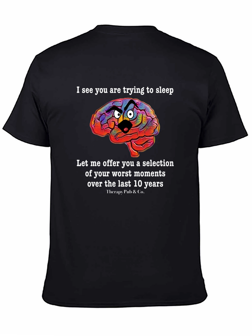Funny Brain T-Shirt:  Sleep Deprivation Humor