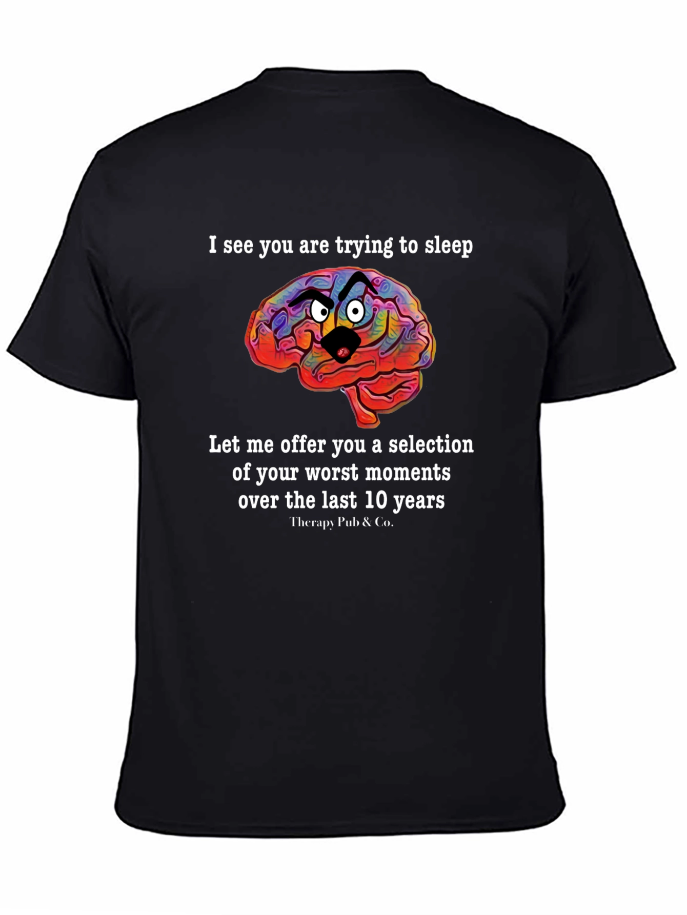 Funny Brain T-Shirt:  Sleep Deprivation Humor