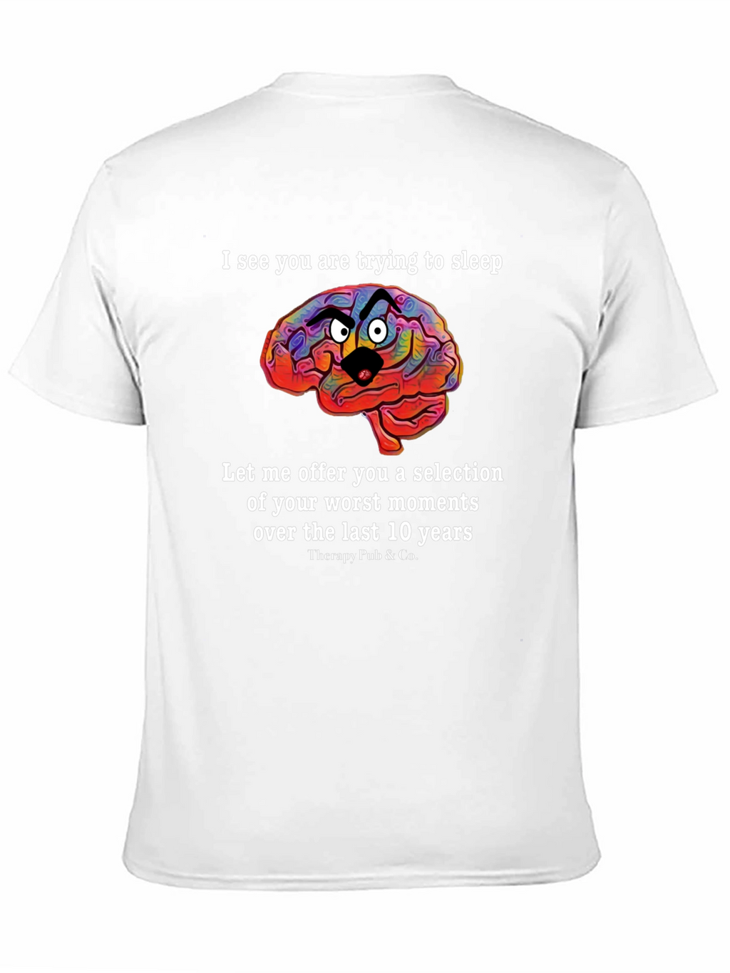 Funny Brain T-Shirt:  Sleep Deprivation Humor