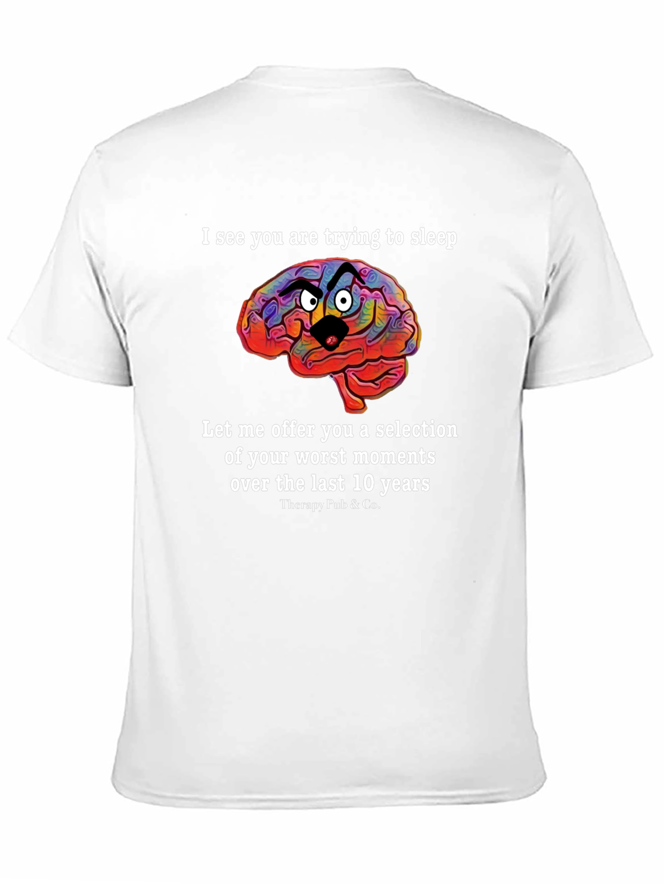 Funny Brain T-Shirt:  Sleep Deprivation Humor