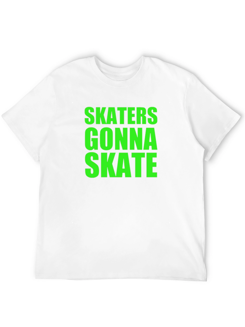 Skaters Gonna Skate Graphic T-Shirt
