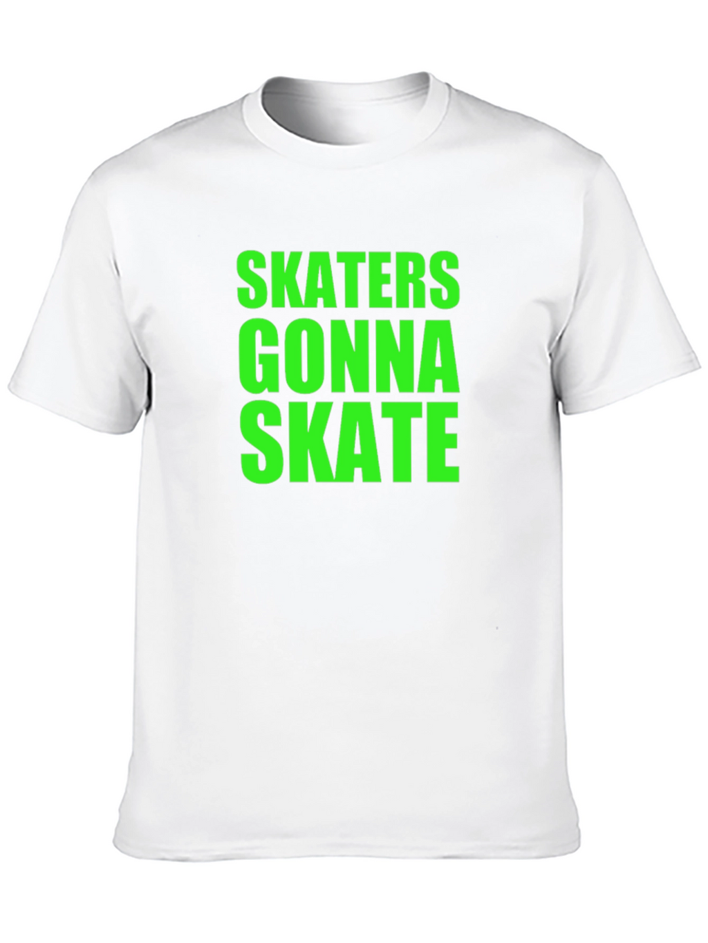 Skaters Gonna Skate Graphic T-Shirt