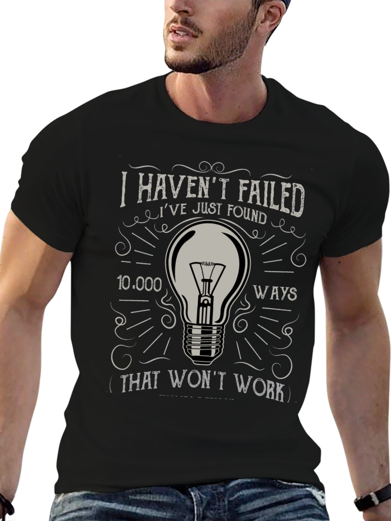 I Havent Failed Mens Graphic T-Shirt