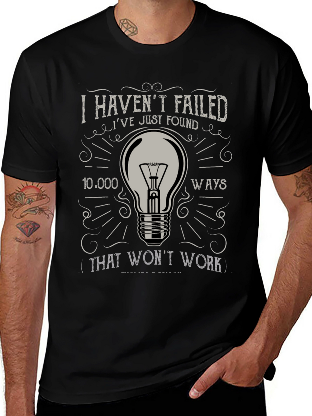 I Havent Failed Mens Graphic T-Shirt