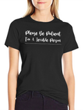 Funny T-Shirt: Please Be Patient - Terrible Person Tee