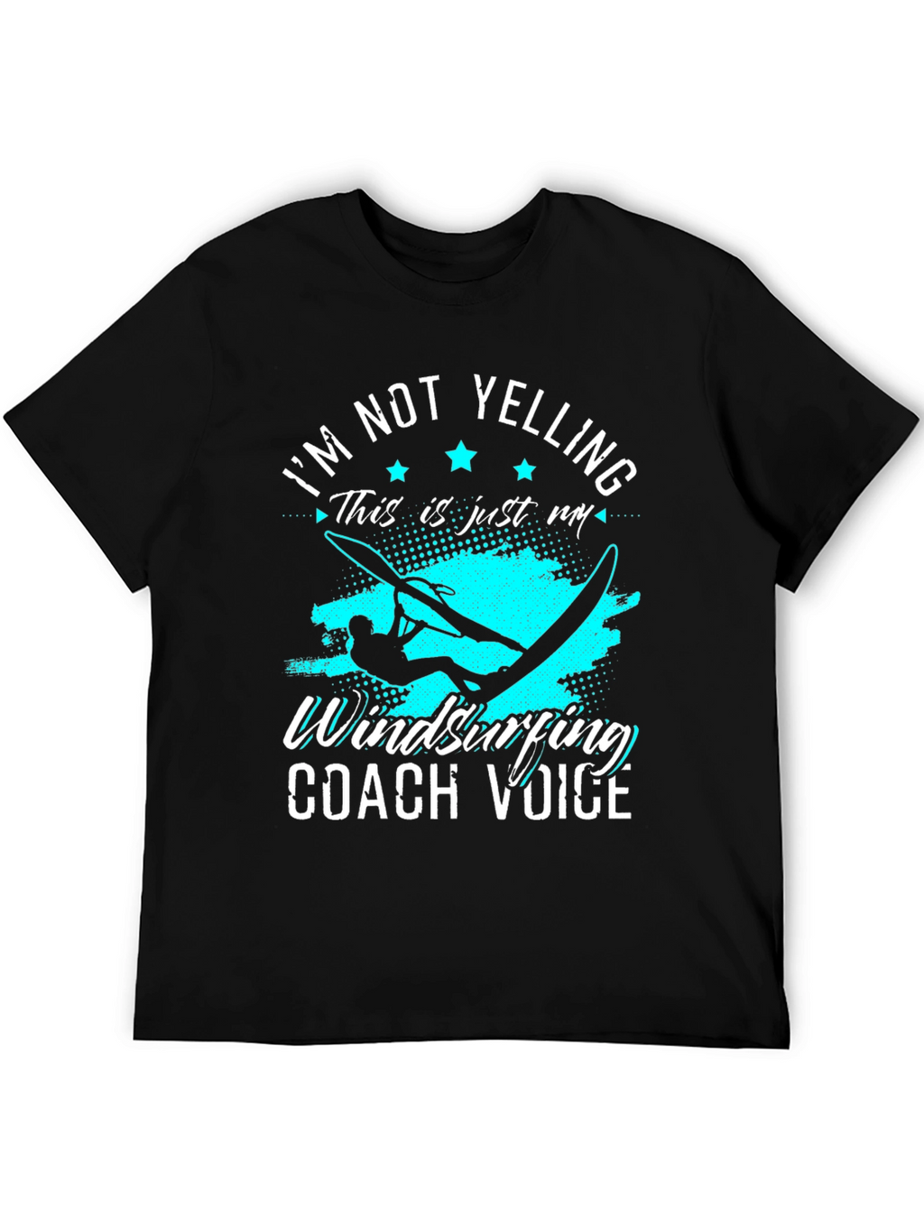 Im Not Yelling Windsurfing Coach Voice Graphic Tee